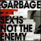Garbage - Sex Is Not The Enemy (CDS)
