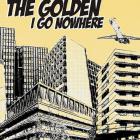 golden - I Go Nowhere