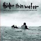 Jack Johnson - Thicker Than Water Soundtrack