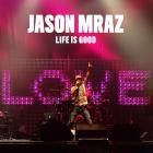 Jason Mraz - Life Is Good (EP)
