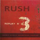 Rush - Replay X3 CD1