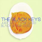 The Black Keys - Just Got To Be/Black Door