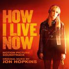 Jon Hopkins - How I Live Now (Motion Picture Soundtrack)