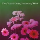 The Fresh & Onlys - Presence Of Mind (CDS)