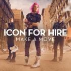 Icon For Hire - Make A Move (CDS)