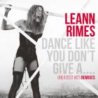 Dance Like You Don't Give A.... Greatest Hits Remixes