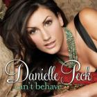 Danielle Peck - Can't Behave