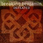 Breaking Benjamin - Defeated (CDS)