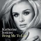 Katherine Jenkins - Bring Me To Life (European Edition) (CDS)