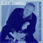 Albert Cummings - Blues Make Me Feel So Good: The Blind Pig Years CD1