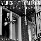 Albert Cummings - The Long Way (With Swamp Yankee)