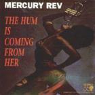 Mercury Rev - The Hum Is Coming From Her (CDS)