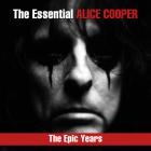 Alice Cooper - The Essential Alice Cooper: The Epic Years