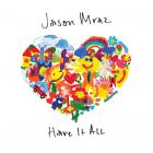 Jason Mraz - Have It All (CDS)