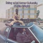 Charles Wright - Doing What Comes Naturally (Vinyl)