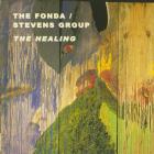 The Fonda/Stevens Group - The Healing