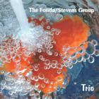 The Fonda/Stevens Group - Trio
