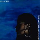 Ella Mai - Not Another Love Song (CDS)