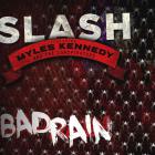Slash - Bad Rain (Feat. Myles Kennedy & The Conspirators)
